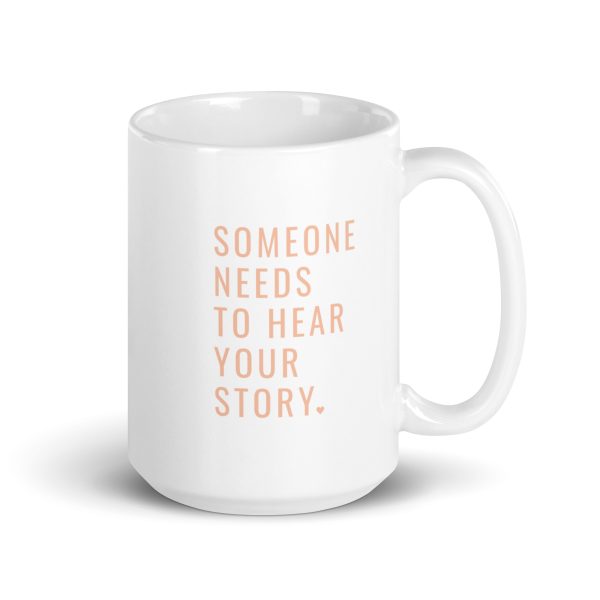 Someone Needs To Hear Your Story Orange Mug - Image 5