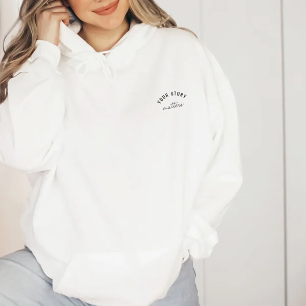 Your Story Matters Embroidered Hoodie