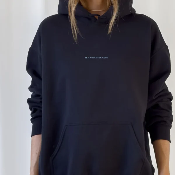 Be A Force For Good Embroidered Hoodie