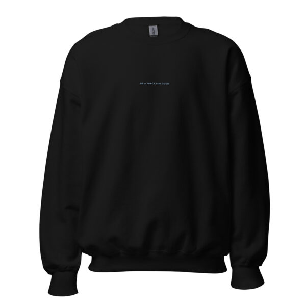 Be A Force For Good Embroidered Crewneck - Image 2