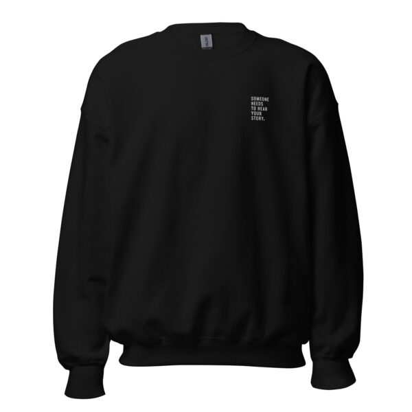 Someone Needs To Hear Your Story Embroidered Crewneck - Image 2