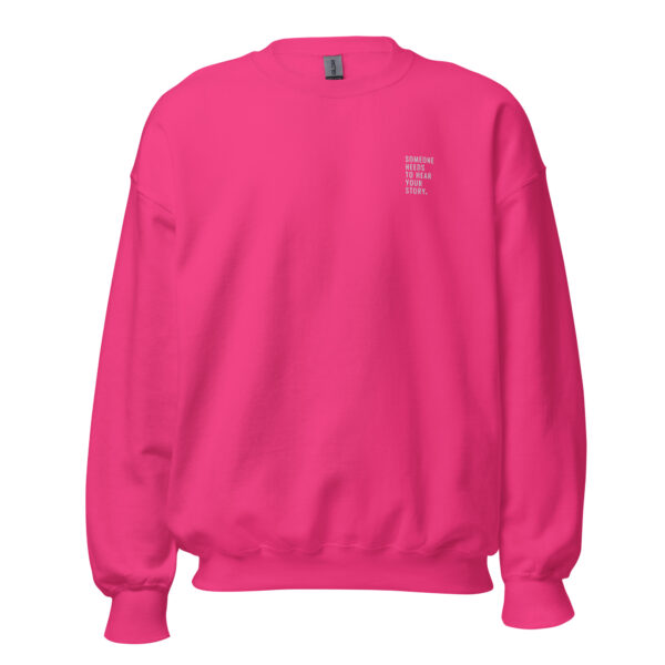 Someone Needs To Hear Your Story Embroidered Crewneck - Image 7