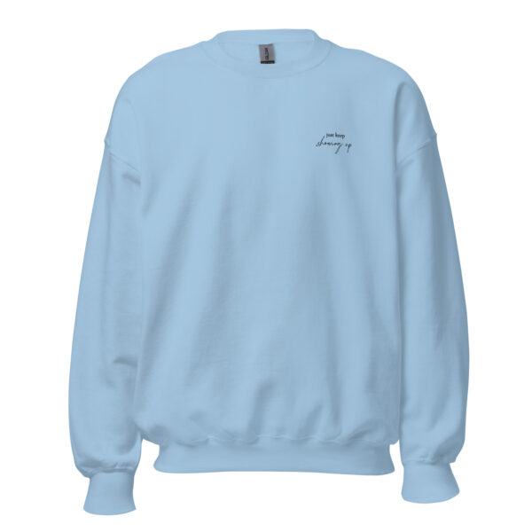 Just Keep Showing Up Embroidered Crewneck - Image 10