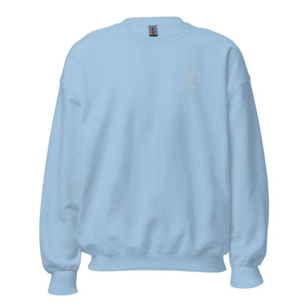 Someone Needs To Hear Your Story Embroidered Crewneck & Printed Back - Image 16