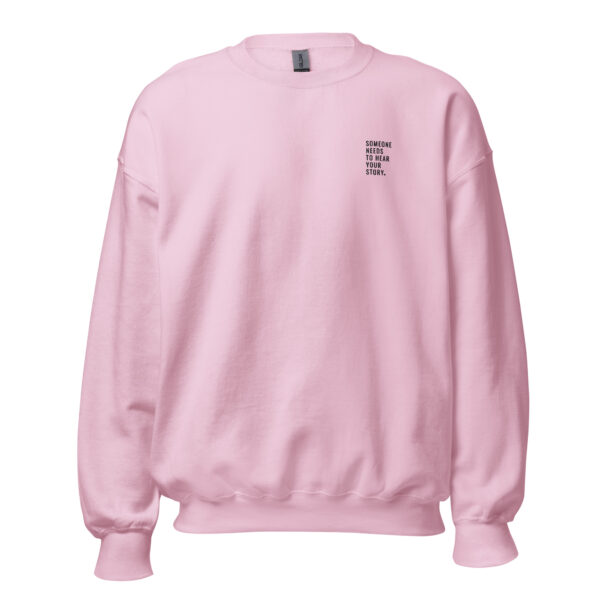 Someone Needs To Hear Your Story Embroidered Crewneck - Image 13