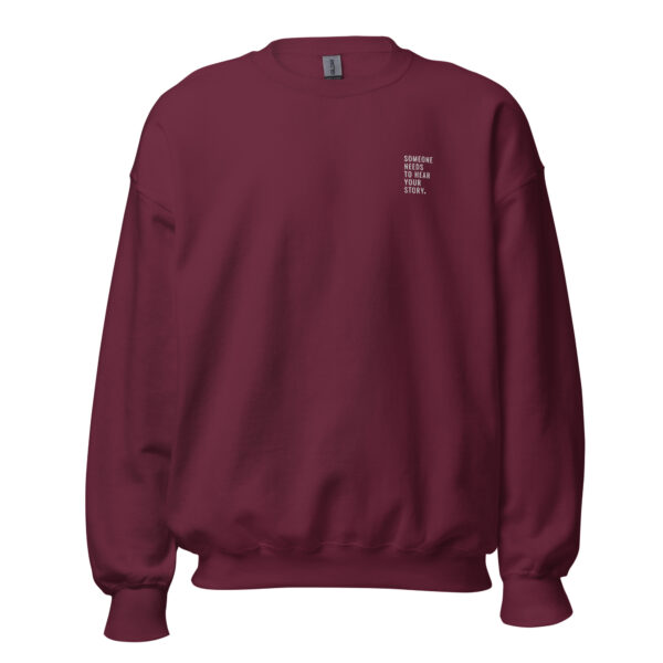 Someone Needs To Hear Your Story Embroidered Crewneck - Image 5