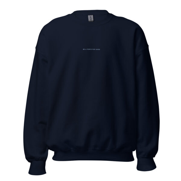 Be A Force For Good Embroidered Crewneck - Image 3