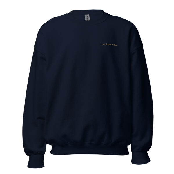 Your Dreams Matter Embroidered Crewneck - Image 3