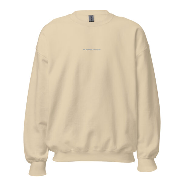 Be A Force For Good Embroidered Crewneck - Image 9