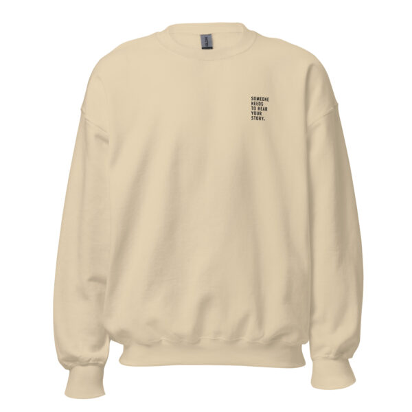 Someone Needs To Hear Your Story Embroidered Crewneck - Image 12