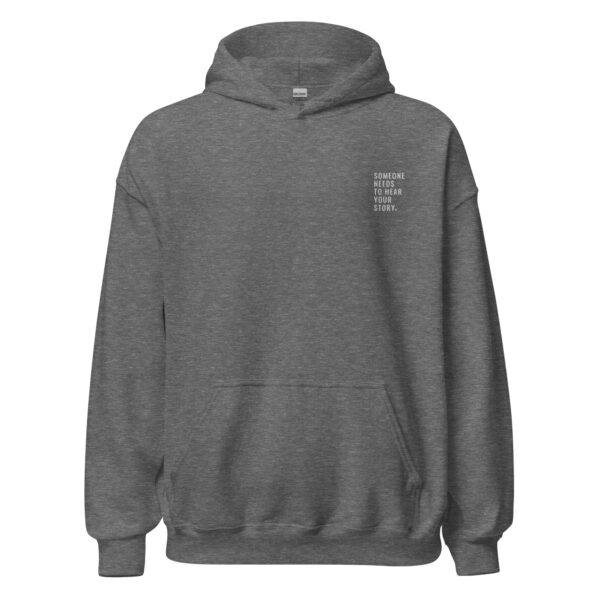 Someone Needs To Hear Your Story Embroidered Hoodie - Image 6