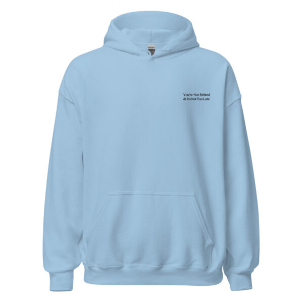 You’re Not Behind & It’s Not Too Late Embroidered Hoodie - Image 2