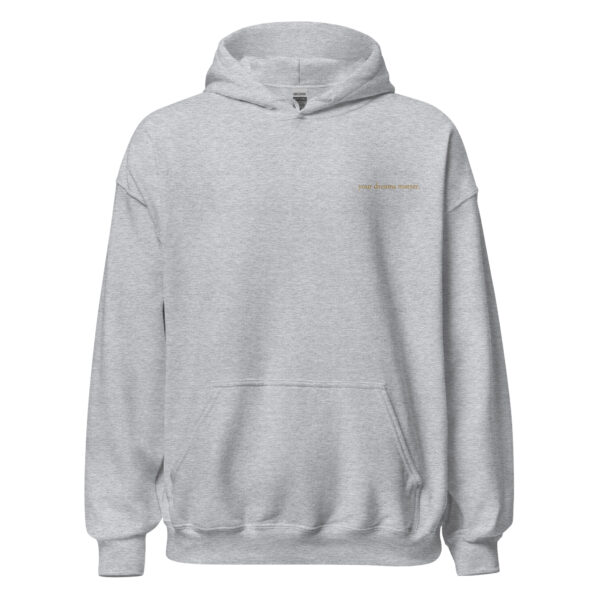 Your Dreams Matter Embroidered Hoodie - Image 6