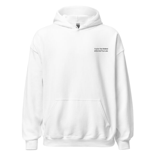 You’re Not Behind & It’s Not Too Late Embroidered Hoodie - Image 5